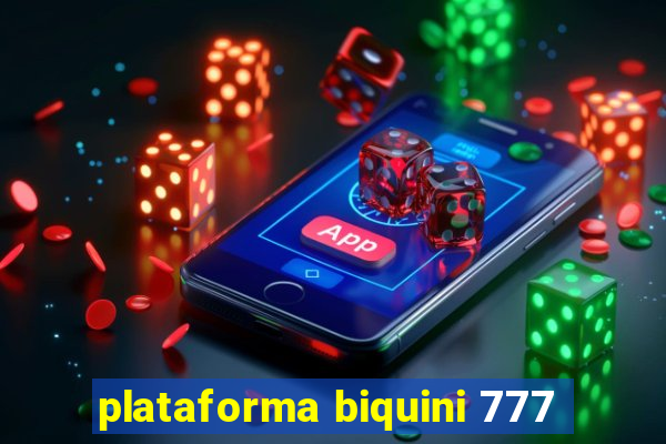 plataforma biquini 777